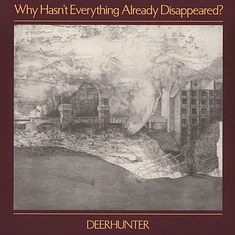 Deerhunter - Why Hasn't Everything Already Diappeared?