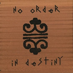 V.A. - No Order In Destiny
