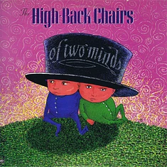 The High-Back Chairs - Of Two Minds
