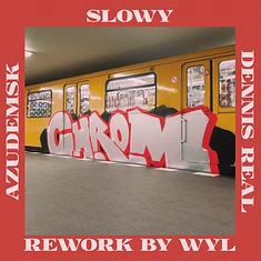 AzudemSK, Slowy & Dennis Real - Chrom (Rework By Wyl)