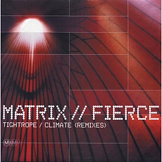 Matrix & Fierce - Tightrope / Climate (Remixes)