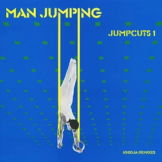 Man Jumping - Jumpcuts 1: Khidja Remixes