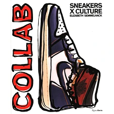Elizabeth Semmelhack - Sneakers X Culture: Collab