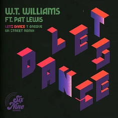W.T. Williams - Lets Dance (T-Groove Uk Street Mix) Feat. Pat Lewis
