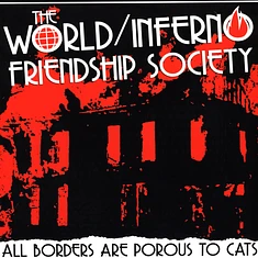 World / Inferno Friendship Society - All Borders Are Porous To Cats