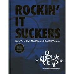 Björn Almqvist, Alain Ket Mariduena & Cousin Frank - Rockin' It Suckers – New York City's Most Wanted Graffiti Vandals