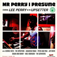 Lee Perry As The Upsetter - Mr Perry I Presume