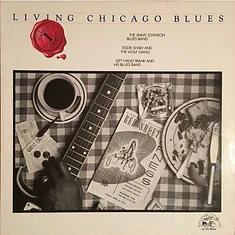 The Jimmy Johnson Blues Band / Eddie Shaw And The Wolf Gang / Left Hand Frank And His Blues Band - Living Chicago Blues - Volume 1