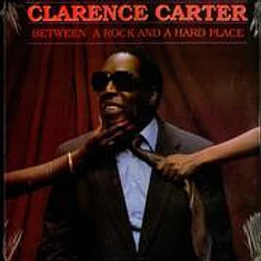 Clarence Carter - Between A Rock And A Hard Place