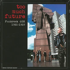 V.A. - Too Much Future Punkrock GDR 1980-1989