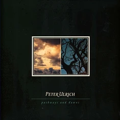 Peter Ulrich - Pathways And Dawns