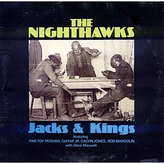 The Nighthawks Featuring Pinetop Perkins, Luther "Guitar Junior" Johnson, Calvin Jones, Bob Margolin With Dave Maxwell - Jacks & Kings