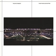 Philipp Otterbach - Everything Else Matters