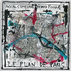 Pascal Comelade / Richard Pinhas - Le Plan De Paris