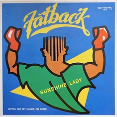 The Fatback Band - Sunshine Lady / Gotta Get My Hands On Some