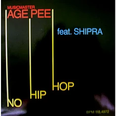 Age Pee Feat. Shipra - No Hip Hop