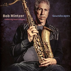 Bob Mintzer / Wdr Big Band - Soundscapes