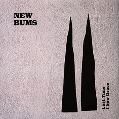 New Bums - Last Time I Saw Grace