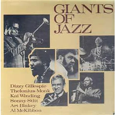 Dizzy Gillespie, Thelonious Monk, Kai Winding, Sonny Stitt, Art Blakey, Al McKibbon - Giants Of Jazz