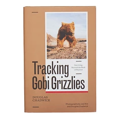 Doug Chadwick - Tracking Gobi Grizzlies