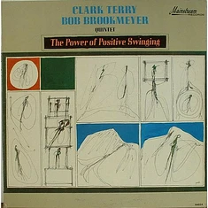 Clark Terry / Bob Brookmeyer Quintet - The Power Of Positive Swinging
