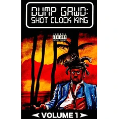 Tha God Fahim - Dump Gawd: Shot Clock King Volume 1 & 2