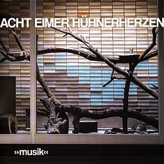 Acht Eimer Hühnerherzen - »Musik« Black Vinyl Edition