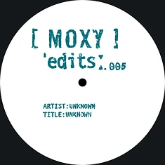 The Unknown Artist - Moxy Edits 005