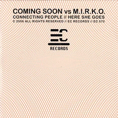 Coming Soon vs M.I.R.K.O. - Connecting People // Here She Goes