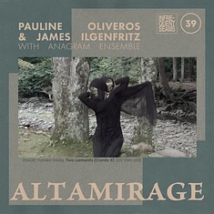 Pauline Oliveros & James Ilgenfritz - Altamirage