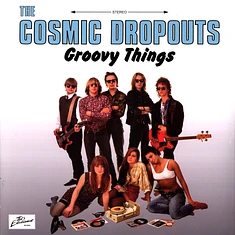 The Cosmic Dropouts - Groovy Things Black Vinyl Edition