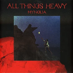 Mynolia - All Things Heavy