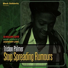 Triston Palmer - Black Solidarity Presents Stop Spreading Rumours