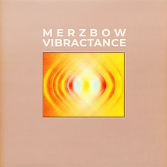 Merzbow - Vibractance 25th Anniversary Yellow Vinyl Edition