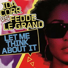 Ida Corr vs Fedde Le Grand - Let Me Think About It Yellow Vinyl Edtion