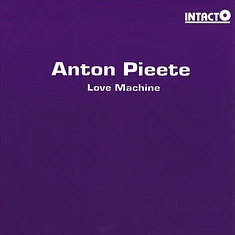 Anton Pieete - Love Machine