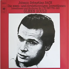 Johann Sebastian Bach - Glenn Gould - Die Zwei- Und Dreistimmigen Inventionen - Inventionen Und Sinfonien Nr. 1-15 BWV 772-801