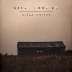 Steve Grozier - All Thats Been Lost