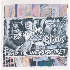 Toad The Wet Sprocket - Bread And Circus