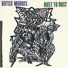 Butch Morris - Dust To Dust