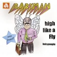 Babyman - High Like A Fly / Babypeople