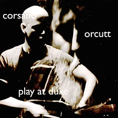 Chris Corsano & Bill Orcutt - Play At Duke