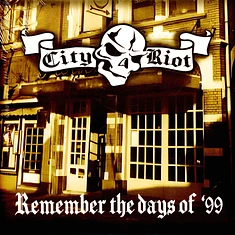 City Riot - Remember The Days Of '99