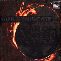 Dub Syndicate - Fear Of A Green Planet 25th Anniversary Expanded Edition