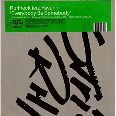 Ruffneck Feat. Yavahn - Everybody Be Somebody