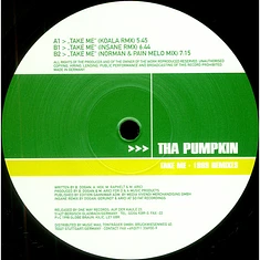 Tha Pumpkin - Take Me - 1999 Remixes