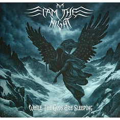 I Am The Night - While The Gods Are Sleeping