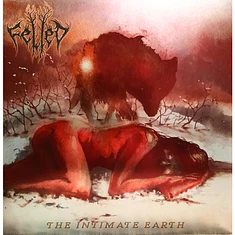 Felled - The Intimate Earth