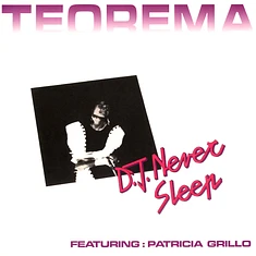 D.J. Never Sleep - Teorema Feat. Patricia Grillo Teorema