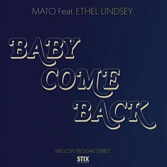 Mato - Baby Come Back Feat. Ethel Lindsey